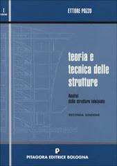 Teoria e tecnica delle strutture vol.1 di Ettore Pozzo edito da Pitagora