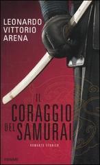 Il coraggio del samurai di Leonardo V. Arena edito da Piemme