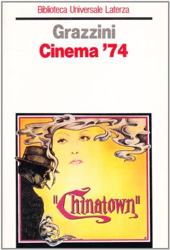 Cinema '74 di Giovanni Grazzini edito da Laterza