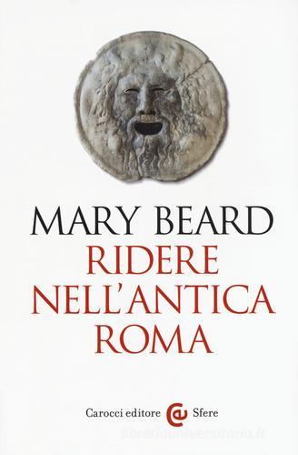 Ridere nell'antica Roma di Mary Beard edito da Carocci