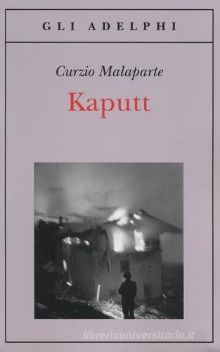 Kaputt di Curzio Malaparte edito da Adelphi