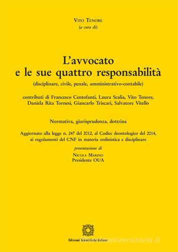 L' avvocato e le sue quattro responsabilità edito da Edizioni Scientifiche Italiane