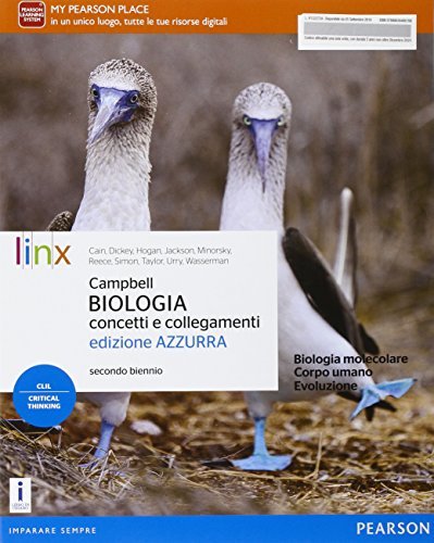 Campbell. Biologia. Concetti e collegamenti. Ediz. azzurra. Per il secondo biennio delle Scuole superiori. Con e-book. Con espansione online edito da Linx