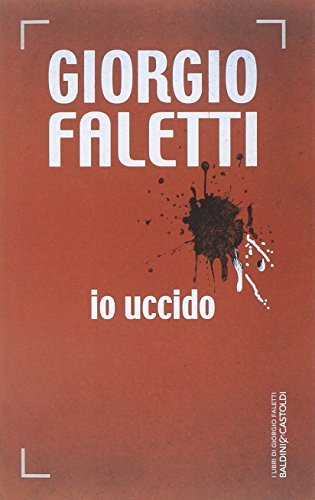 Io uccido di Giorgio Faletti edito da Baldini + Castoldi