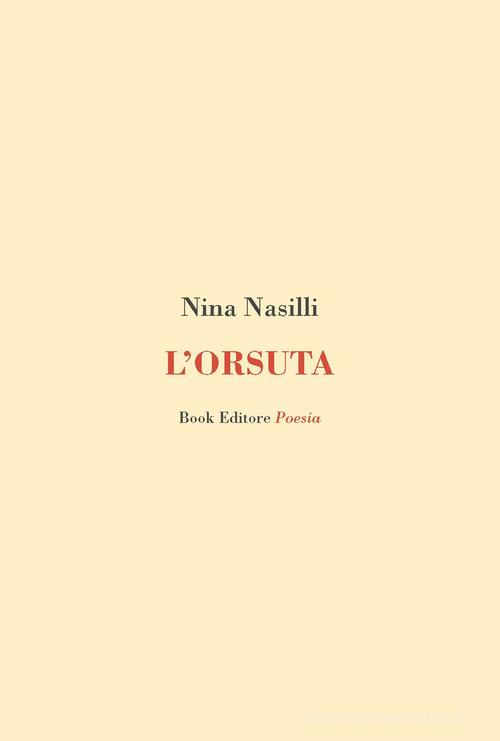 L'orsuta di Nina Nasilli edito da Book Editore