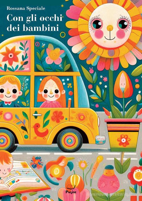 Libro Con gli occhi dei bambini di Rossana Speciale di Casa Editrice Pagine