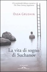 La vita di sogno di Suchanov di Olga Grushin edito da Ponte alle Grazie