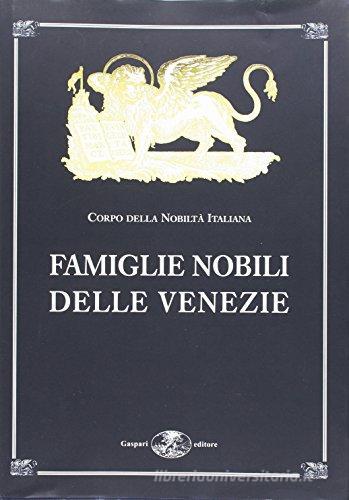 Famiglie nobili delle Venezie edito da Gaspari