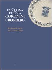 La cucina di casa Coronini Cronberg. Quaderno di ricette della contessa Olga edito da LEG Edizioni