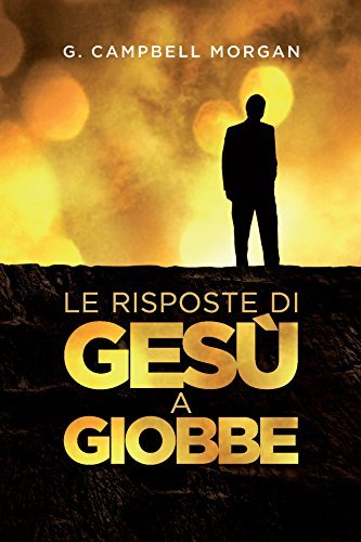 Le risposte di Gesù a Giobbe di G. Morgan Campbell edito da ADI Media