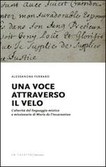 Una voce attraverso il velo di Alessandra Ferraro edito da LA TOLETTA Edizioni