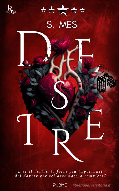 Libro Desire. Tra dovere e desiderio di S. Mes di PubMe