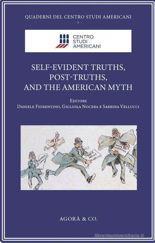 Self-evident truths, post-truths, and the American myth edito da Agorà & Co. (Lugano)