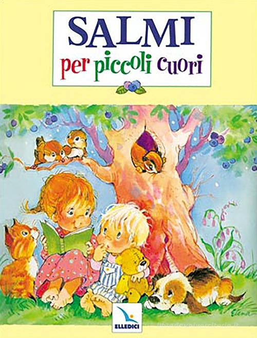Salmi per piccoli cuori di James Galvin edito da Editrice Elledici