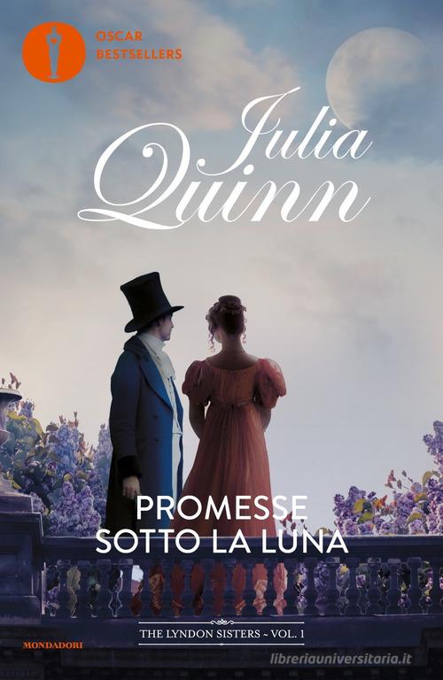 Promesse sotto la luna. The Lyndon sisters vol.1 di Julia Quinn edito da Mondadori