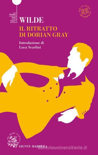 Il ritratto di Dorian Gray. Ediz. integrale di Oscar Wilde edito da Giunti-Barbera