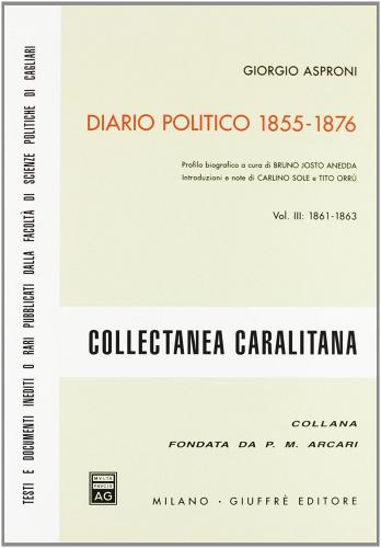 Diario politico 1855-1876 vol.3 di Giorgio Asproni edito da Giuffrè