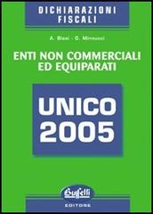 Unico 2005. Enti non commerciali ed equiparati di Alessandro Blasi, Giorgio Minnucci edito da Buffetti