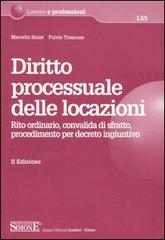 Diritto processuale delle locazioni. Rito ordinario, convalida di sfratto, procedimento per decreto ingiuntivo di Marcello Sinisi, Fulvio Troncone edito da Edizioni Giuridiche Simone