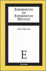 Esperimento ed esperimento mentale di Marco Buzzoni edito da Franco Angeli