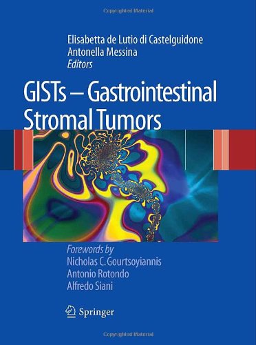 GISTs. Gastrointestinal stromal Tumors edito da Springer Verlag
