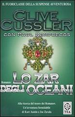 Lo zar degli oceani di Clive Cussler, Paul Kemprecos edito da TEA