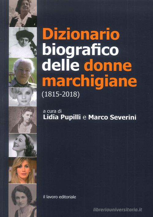 Dizionario biografico delle donne marchigiane (1815-2018) edito da Il Lavoro Editoriale