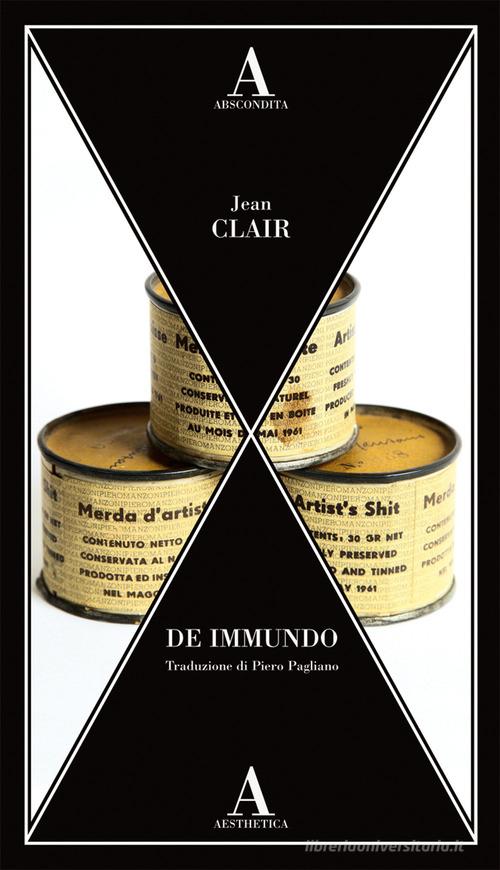 De immundo di Jean Clair edito da Abscondita