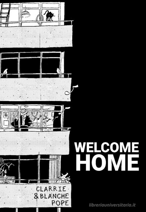 Welcome home di Clarrie Pope, Blanche Pope edito da Momo Edizioni