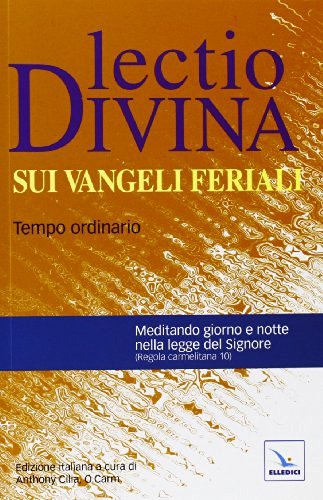 Lectio divina sui Vangeli feriali. Tempo ordinario edito da Editrice Elledici