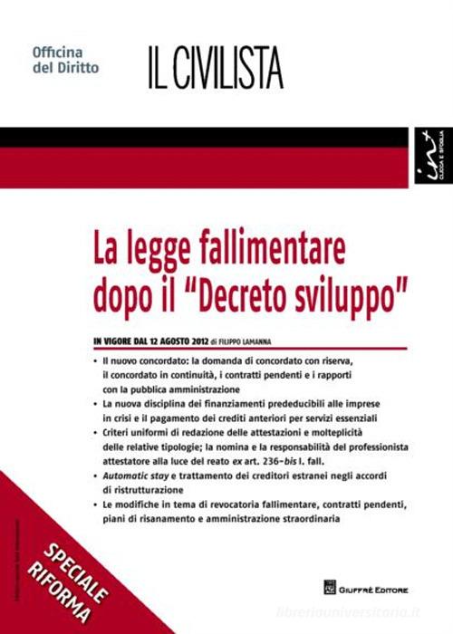 La legge fallimentare dopo il «Decreto sviluppo» di Filippo Lamanna edito da Giuffrè