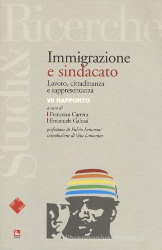 Immigrazione e sindacato. Lavoro, cittadinanza e rappresentanza. 7° rapporto IRES edito da Futura