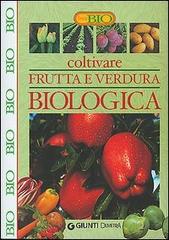 Coltivare frutta e verdura biologica edito da Demetra