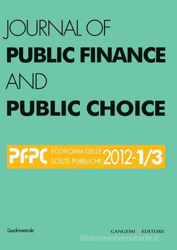 Journal of public finance and public choice. Economia delle scelte pubbliche (2002) vol. 1-3. Ediz. italiana e inglese di Domenico Da Empoli edito da Gangemi Editore