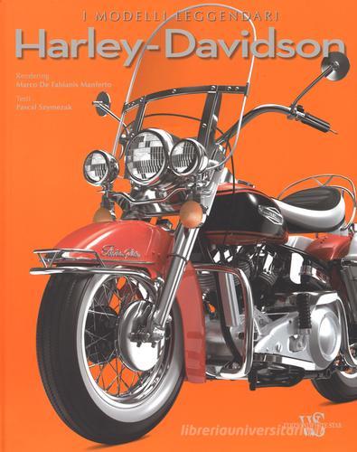 Harley Davidson. I modelli leggendari di Pascal Szymezak edito da White Star