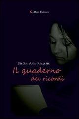 Il quaderno dei ricordi di Stella A. Rossetti edito da Aletti