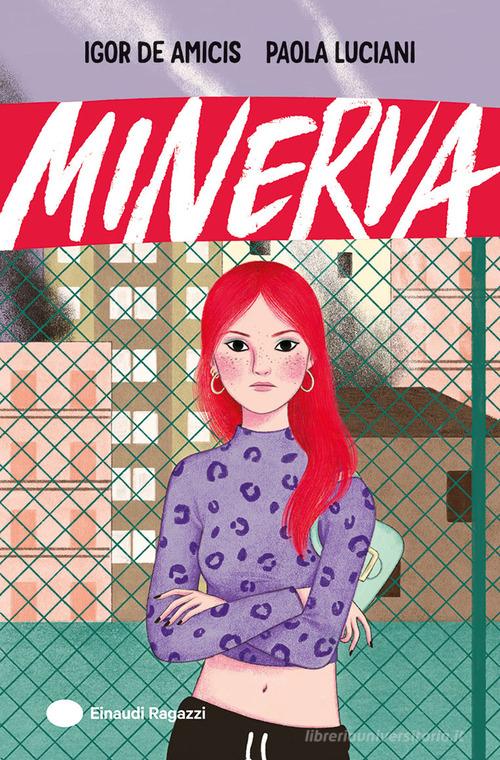 Minerva di Igor De Amicis, Paola Luciani edito da Einaudi Ragazzi