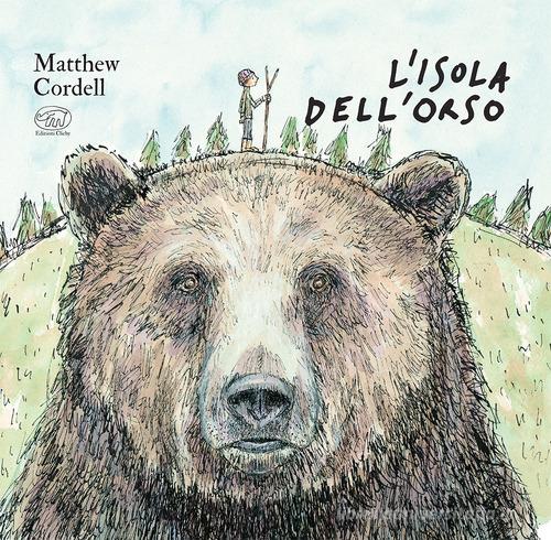 L' isola dell'orso. Ediz. a colori di Matthew Cordell edito da Edizioni Clichy