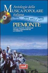 Piemonte. Canti e musiche tradizionali raccolti e interpretati da La Sornette. Con CD Audio edito da Red Edizioni