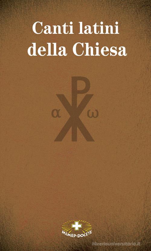Canti latini della Chiesa edito da Mimep-Docete