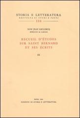 Recueil d'études sur saint Bernard et ses écrits vol.3 di Jean Leclercq edito da Storia e Letteratura