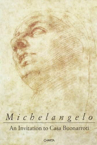 Michelangelo. An invitation to casa Buonarroti. Catalogo della mostra (Londra). Ediz. inglese edito da Charta