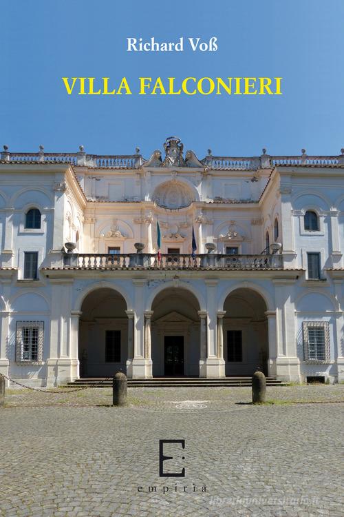 Villa Falconieri di Richard Voss edito da Edizioni Empiria Ass. Cult.
