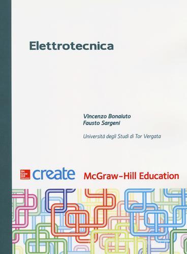 Elettrotecnica di Vincenzo Bonaiuto, Fausto Sargeni edito da McGraw-Hill Education