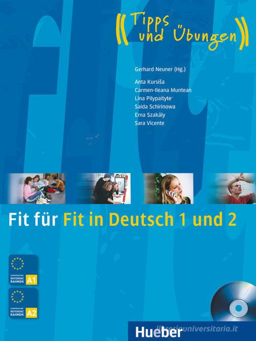 Fit für Fit in Deutsch 1 und 2. Per le Scuole superiori di Sara Vicente, Anta Kursisa edito da Hueber