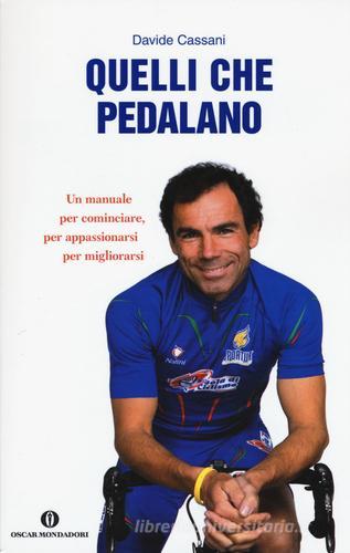 Quelli che pedalano di Davide Cassani edito da Mondadori