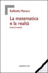 La matematica e la realtà. Linee di metodo di Raffaella Manara edito da Marietti 1820