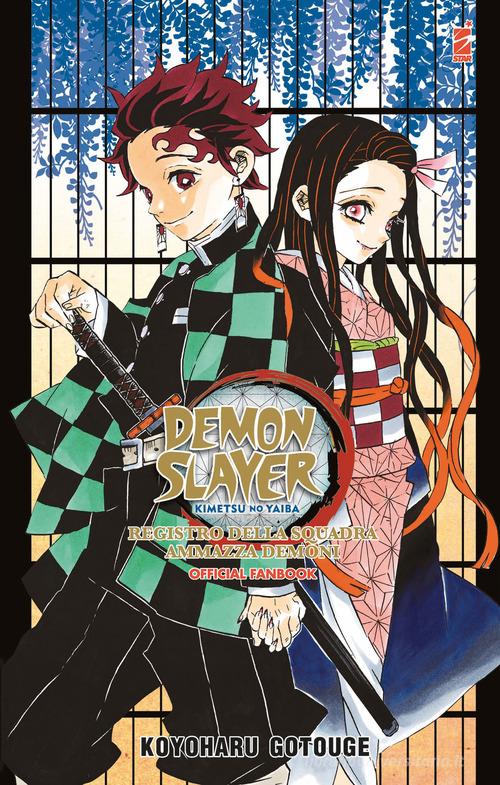 Registro della squadra ammazzademoni. Demon slayer. Kimetsu no yaiba. Official fanbook vol.1 di Koyoharu Gotouge edito da Star Comics