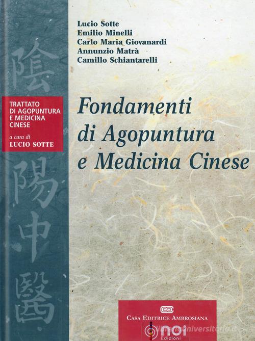 Fondamenti di agopuntura e medicina cinese di Lucio Sotte, Emilio Minelli, Carlo Maria Giovanardi edito da Noi