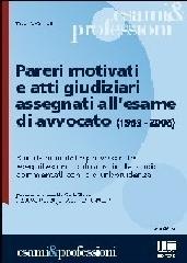 Pareri motivati e atti giudiziari assegnati all'esame di avvocato (1989-2006) di Davide Storelli edito da Maggioli Editore